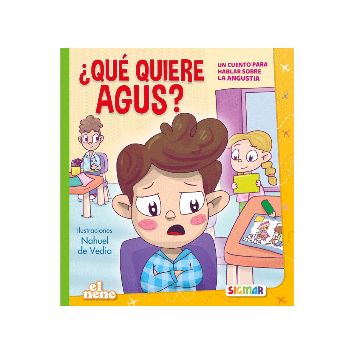 Libro ¿Qué Quiere Agus? - Colección El Nene