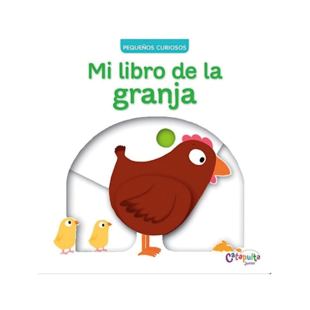 Libro Pequenos Curiososos: Mi Libro de la Granja