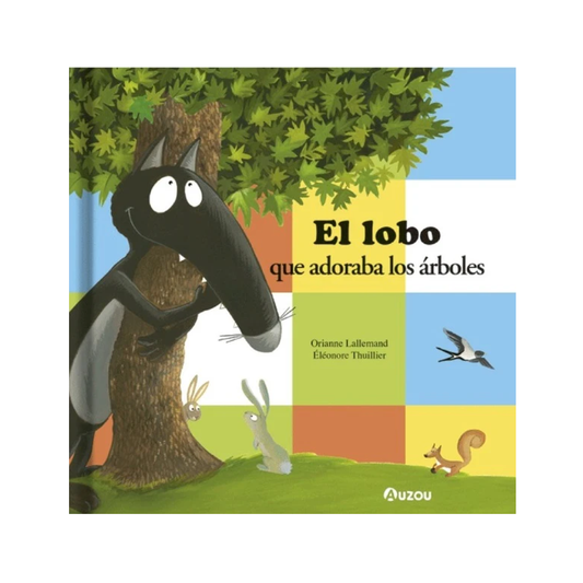 Libro El Lobo Que Adoraba Los Árboles Auzou