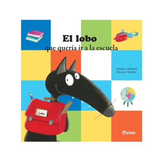 Libro El Lobo Que Quería Ir A La Escuela Auzou