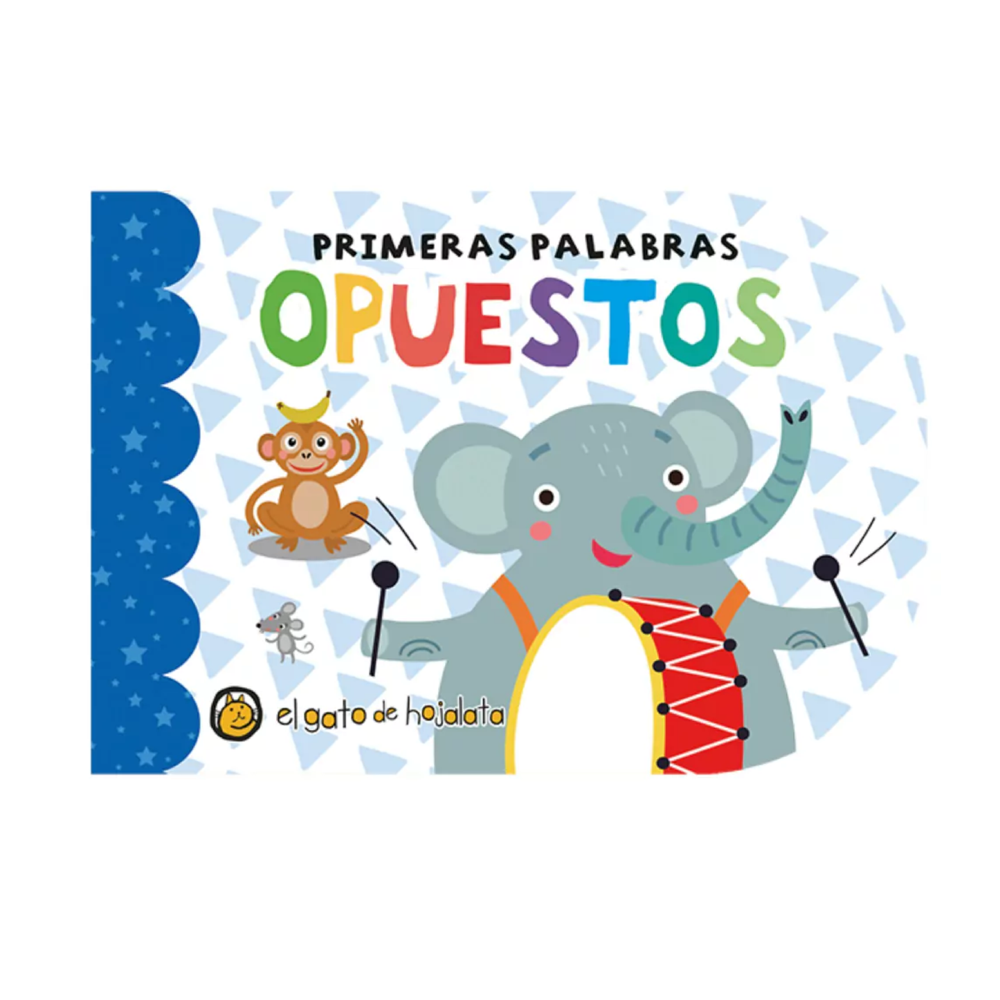 Libro Primeras Palabras: Opuestos Guadal