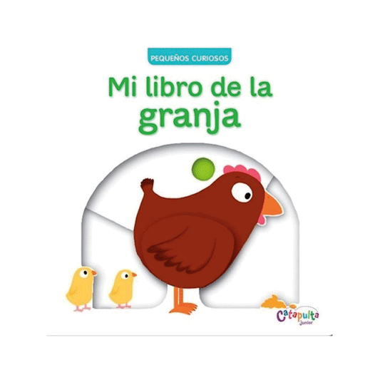 Libro Pequenos Curiososos: Mi Libro de la Granja